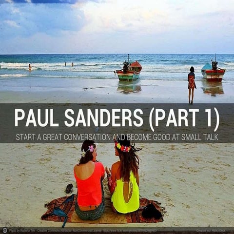 Start a great conversation and become good at small talk – with paul sanders ...