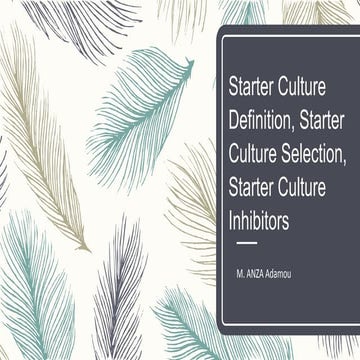 Starter culture definition, starter culture selection, starter culture inhibitors