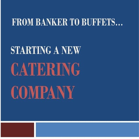 Starting A New Catering Company- Catersource 2013