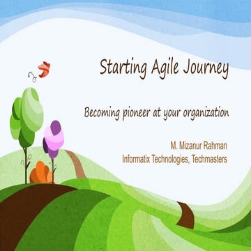 Asia Agile Forum'16 Dhaka - Starting Agile journey – becoming pioneer at your...