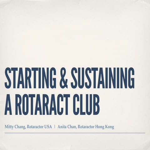 Rotaract 2012: Starting and Sustaining a Rotaract Club