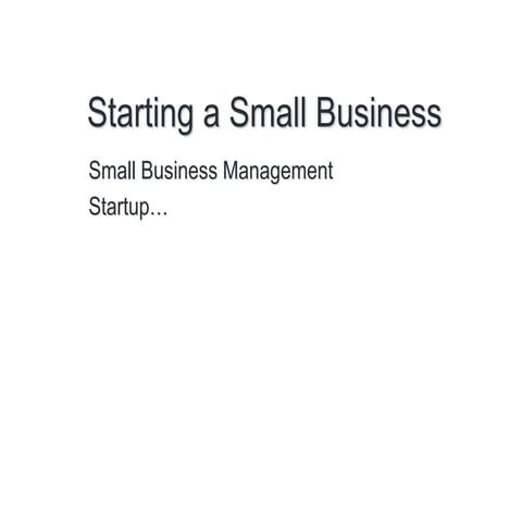 Starting a Small Business - Startup Feasibilityppt