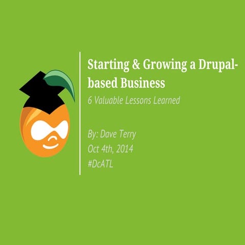 Starting & Growing a Drupal Based Business