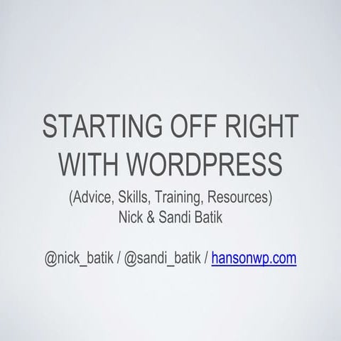 Starting Off Right with WordPress- WP-BootCamp