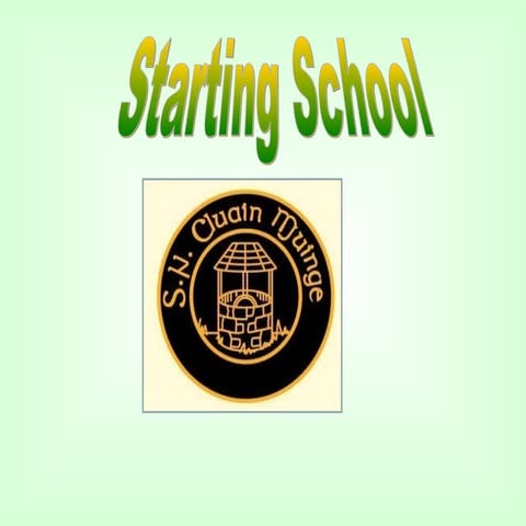 Starting school 2016 17 clonmoney version