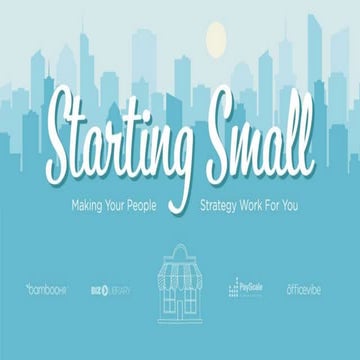 Starting Small: Making Your People Strategy Work For You