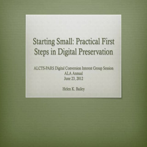 Starting Small: Practical First Steps in Digital Preservation