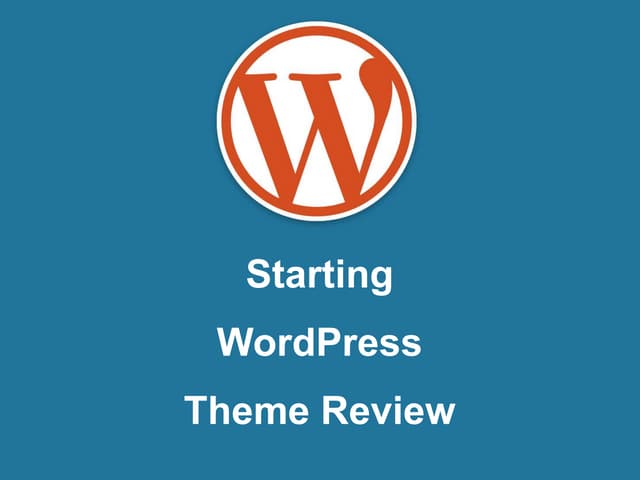 Starting WordPress Theme Review