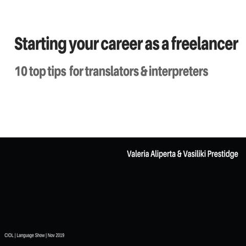 Starting your career as a freelancer - 10 top tips for translators and interpreters