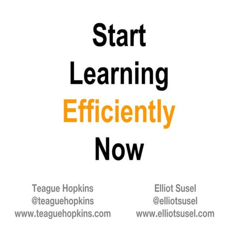 Start Learning Efficiently Now - Lean & Agile DC 2017