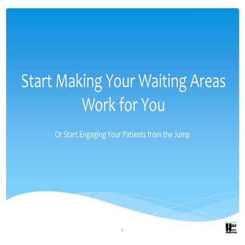 Make Your Waiting Areas Work for You 