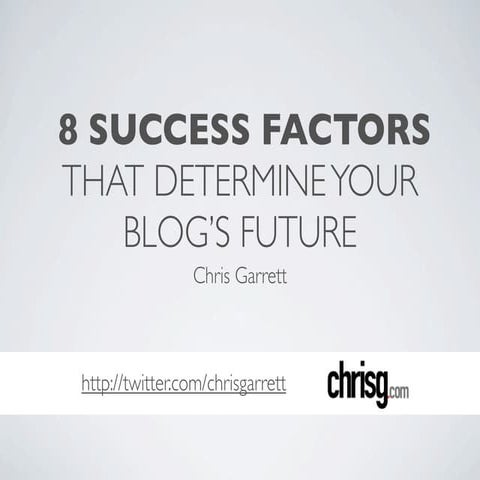 How to Start or reboot your blog:  8 success factors  that determine your blo...