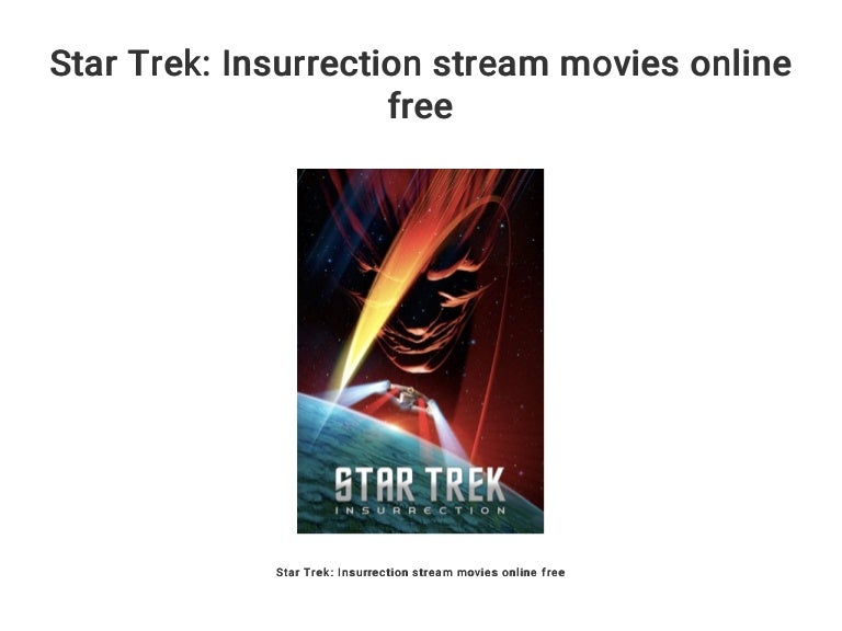Star Trek Insurrection Stream Star Trek Insurrection Stream