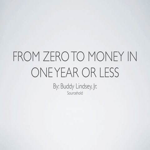 From Zero to Money in 1 Year or Less - Tulsa Tech Fest 2011