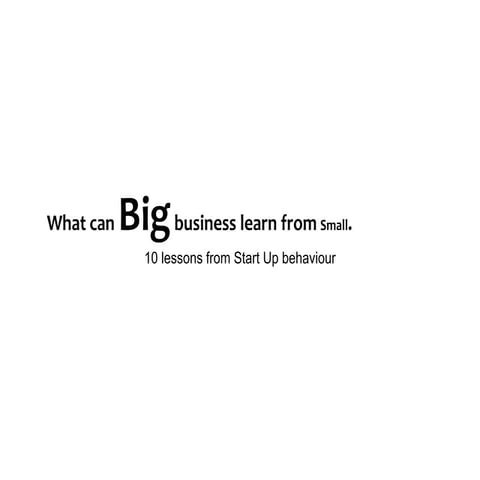 10 things Big business can learn from small