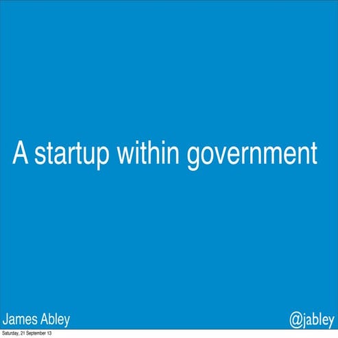 A startup within government