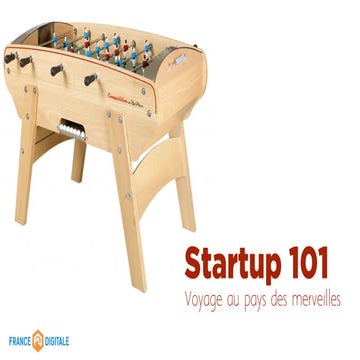 Startup 101 : voyage au pays des merveilles