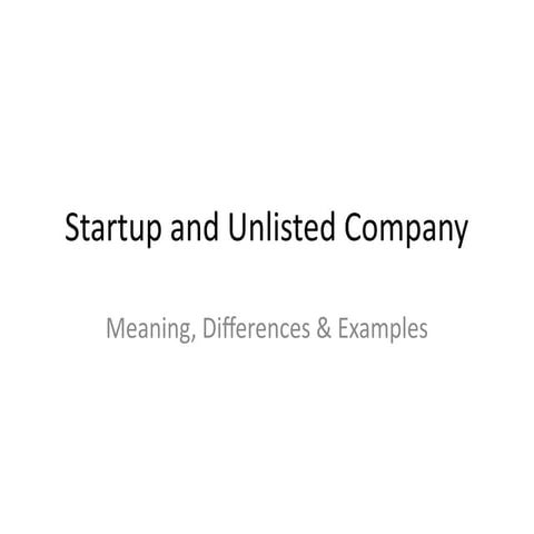 Understanding Startups and Unlisted Companies: Key Differences and ...