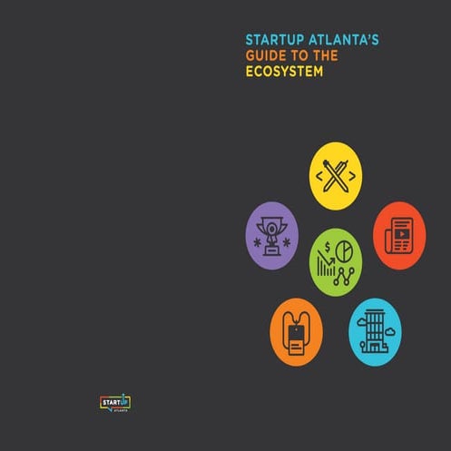 Startup Atlanta: 2017 Guide To The Ecosystem