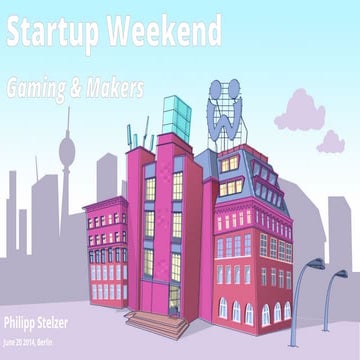 Startup Weekend_Makers and Games_Philipp Stelzer