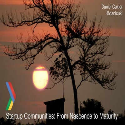 Startup Communities: From Nascence to Maturity