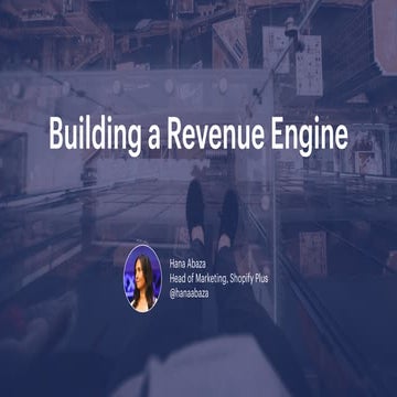 Hana Abaza (Shopify Plus) - How to build your revenue engine for Series A