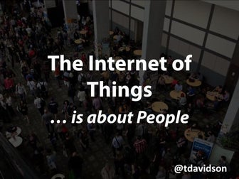 The Internet of Things ... is about People (Startup Iceland)