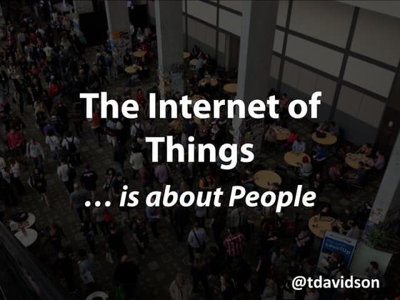 The Internet of Things ... is about People (Startup Iceland)