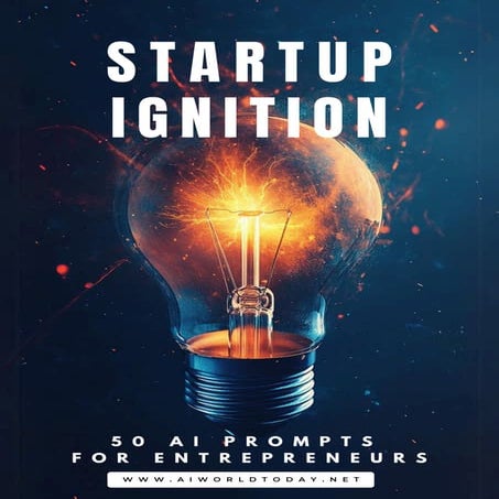 Startup Ignition  50 AI Prompts  for Entrepreneurs.pdf