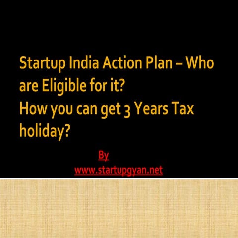 Startup india action plan – who are eligible