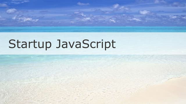 Startup JavaScript