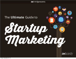 The Ultimate Guide to Startup Marketing