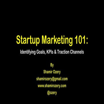 Startup Marketing 101: Goals, KPIs & Traction Channels