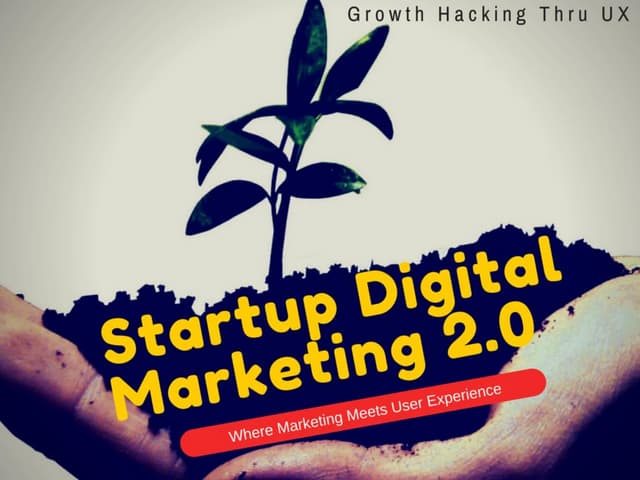 Startup/Digital Marketing 2.0: Grow...