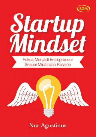Startup Mindset: Fokus Menjadi Entrepreneur Sesuai Minat dan Passion 