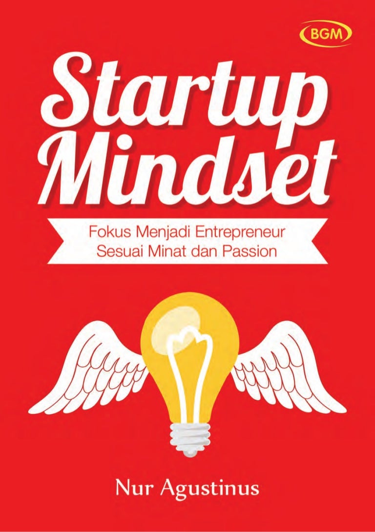 Startup Mindset Fokus Menjadi Entrepreneur Sesuai Minat Dan Passion