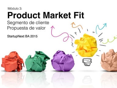 Product Market Fit - Segmento de cliente & Propuesta de valor 