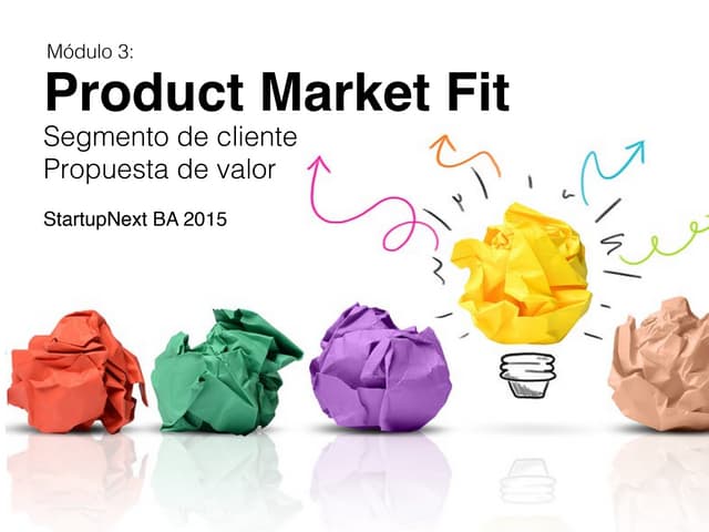 Product Market Fit - Segmento de cliente & Propuesta de valor 