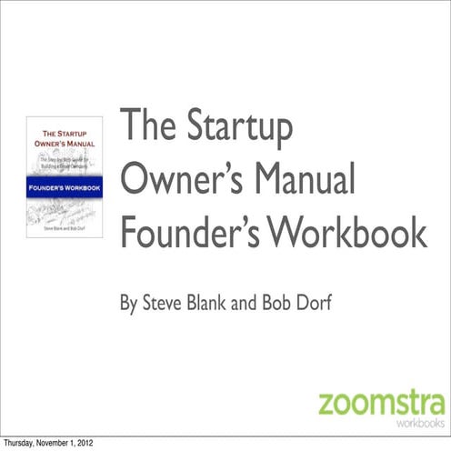 The Startup Owner's Manual - Founder's Workbook