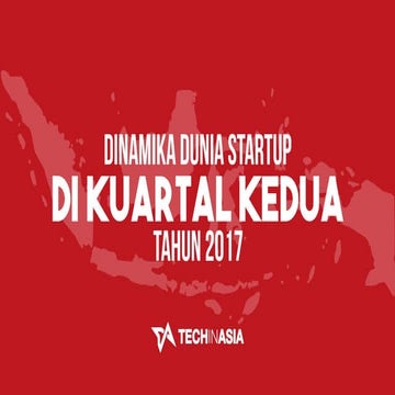 Laporan Kondisi Startup Indonesia Q2 2017