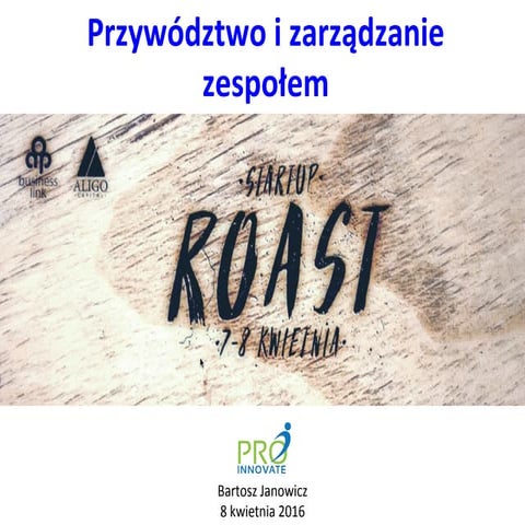 Startup roast dla bl poznań   przywództwo i zarządzanie zespołem