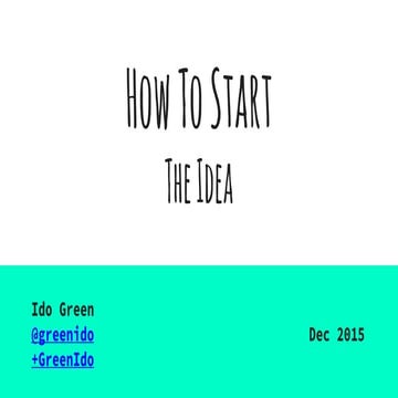 Startups - How to start - The Idea 