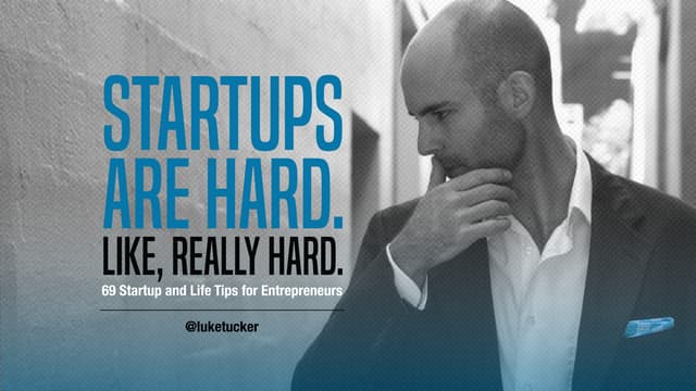 Startups are Hard. Like, Really Har...