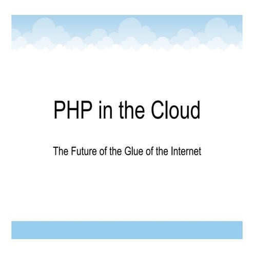 PHP in the Cloud | PPT