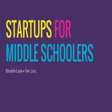 Startups for Middle Schoolers