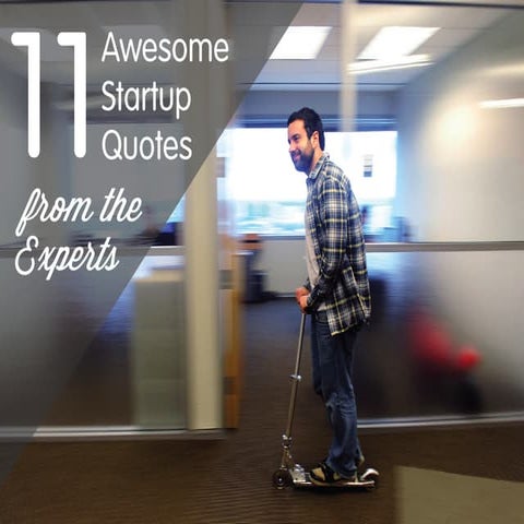 11 Awesome Startup Quotes from the Experts