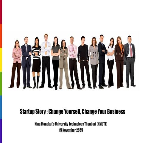 Startup Story : Change Yourself, Change your Business