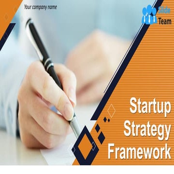 Startup Strategy Framework Powerpoint Presentation Slides