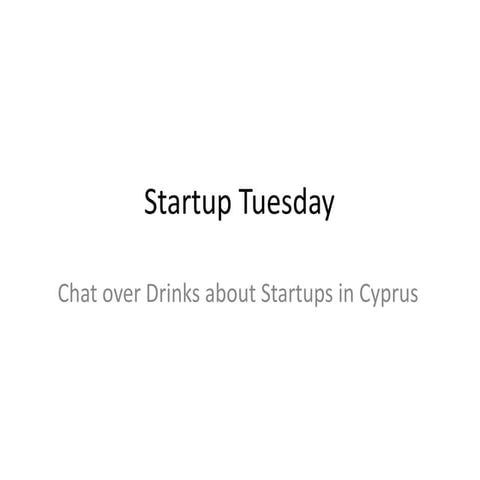Startup tuesday