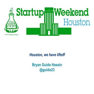 Startup Weekend Houston Keynote Jul...